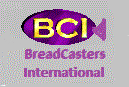 BreadCasters International:  Enlightening the Darkness